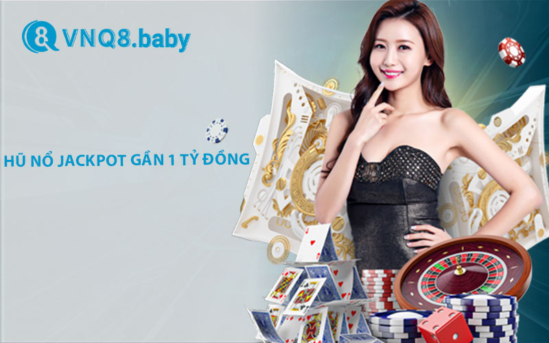  Hũ nổ jackpot gần 1 tỷ đồng 